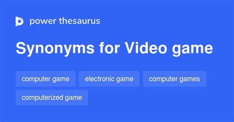 Video Gaming synonyms .